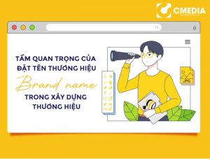 Tầm quan trọng của đặt tên thương hiệu